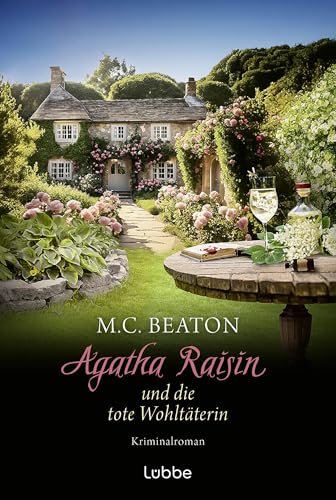 Agatha Raisin und die tote Wohltäterin: Kriminalroman. »Beatons unperfekte Detektivin ist ein absolutes Juwel« PUBLISHERS WEEKLY (Agatha Raisin Mysteries 24)