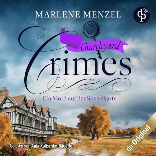 Ein Mord auf der Speisekarte: Churchyard Crimes 3