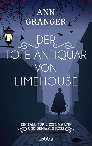 Der tote Antiquar von Limehouse: Ein Fall für Lizzie Martin und Benjamin Ross. Kriminalroman (Viktorianische Krimis 9)