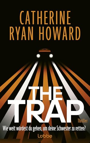 The Trap. Wie weit würdest du gehen, um deine Schwester zu retten?: Thriller