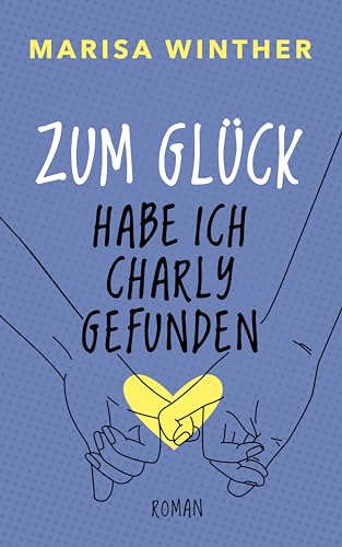 Zum Glück habe ich Charly gefunden: Jetzt noch für nur 99 Cent vorbestellen