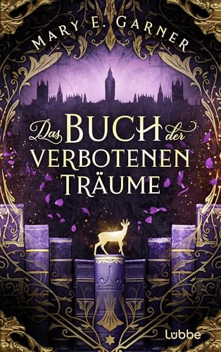 Das Buch der verbotenen Träume: Roman. Ein neuer Fall für den Geheimen Bund der Buchfiguren (Die Chronik der Bücherwelt-Reihe 5)