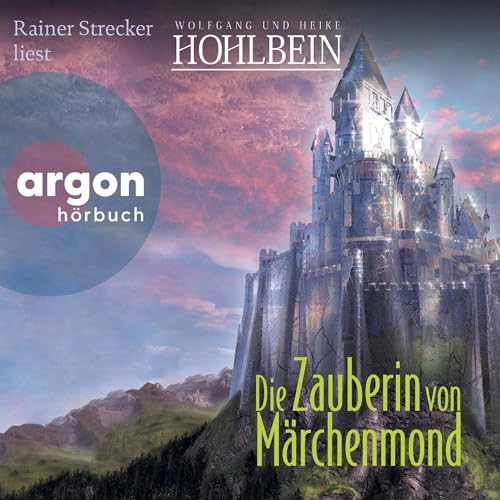 Die Zauberin von Märchenmond: Märchenmond-Zyklus 4