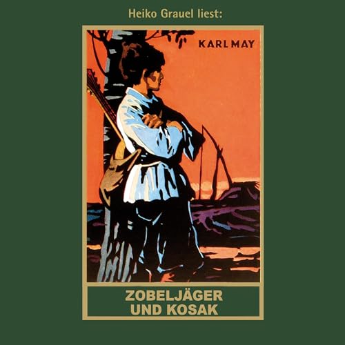 Zobeljäger und Kosak: Karl Mays Gesammelte Werke 63