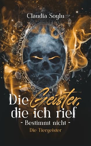 Die Tiergeister: Die Geister, die ich rief? Bestimmt nicht! (Band 2)