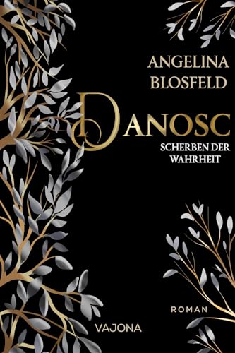 Danosc: Scherben der Wahrheit