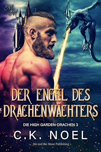 Der Engel des Drachenwächters (Die High Garden-Drachen 3)