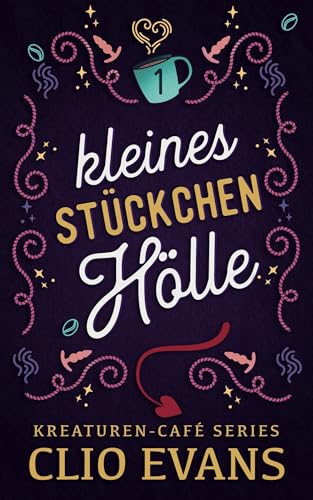 Kleines Stückchen Hölle (Kreaturen-Café 1)