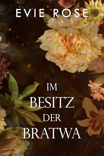 Im Besitz der Bratwa: Ein Mafiaboss-Stalker-Liebesroman mit Age Gap (London Mafia Bosses - Deutsche Ausgabe)
