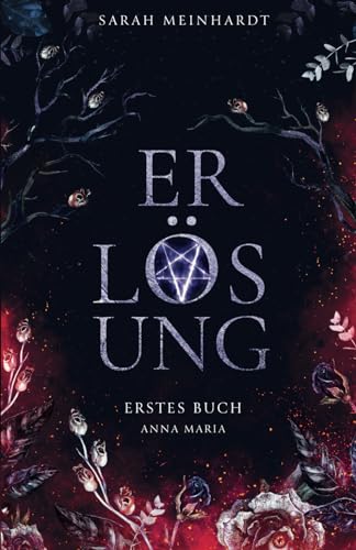 ERLÖSUNG: Erstes Buch Anna Maria | Dark Romantasy
