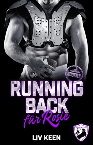 Ein Runningback für Rosie (San Antonio Lions Rookies 4)