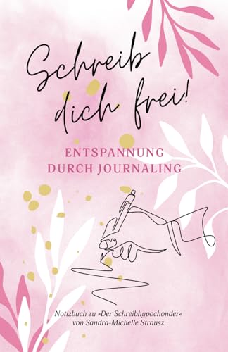 Schreib dich frei: Journal