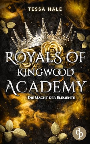 Die Macht der Elemente (Royals of Kingwood Academy 1)