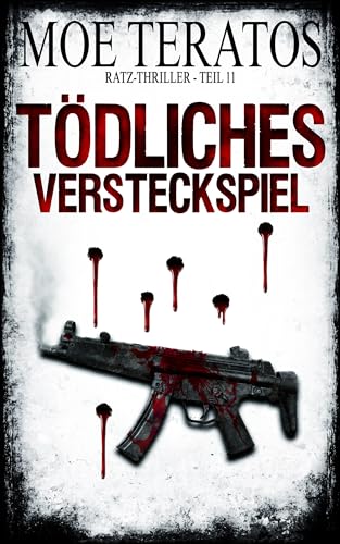 Tödliches Versteckspiel: Ratz-Thriller 11