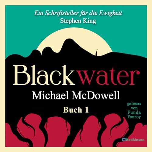 Die Flut: BLACKWATER - Eine geheimnisvolle Saga 1