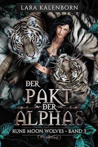 "Der Pakt der Alphas" (Rune Moon Wolves 3): Ein Wolf-Gestaltwandler-Liebesroman