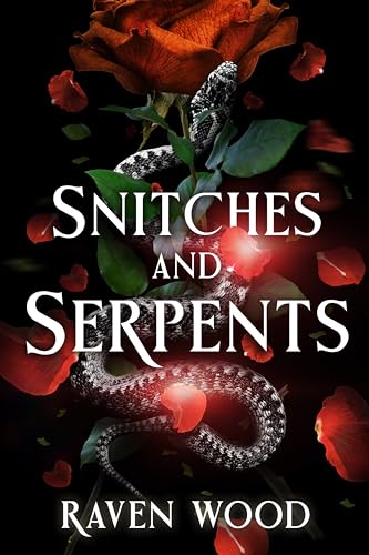 Snitches and Serpents: A Dark College Bully Romance