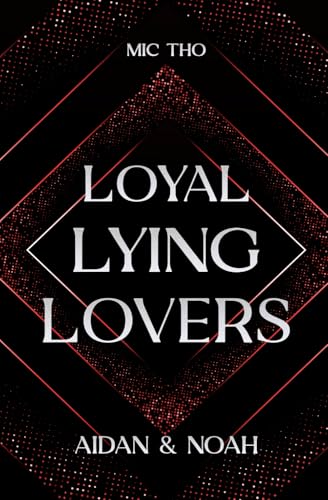 Loyal Lying Lovers: Aidan und Noah (Die Bright-Brüder)