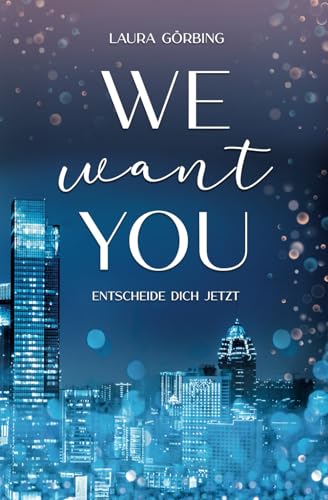 WE WANT YOU: Entscheide dich jetzt