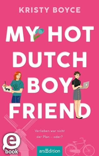 My Hot Dutch Boyfriend (Boyfriend 2): Verlieben war nicht der Plan – oder?