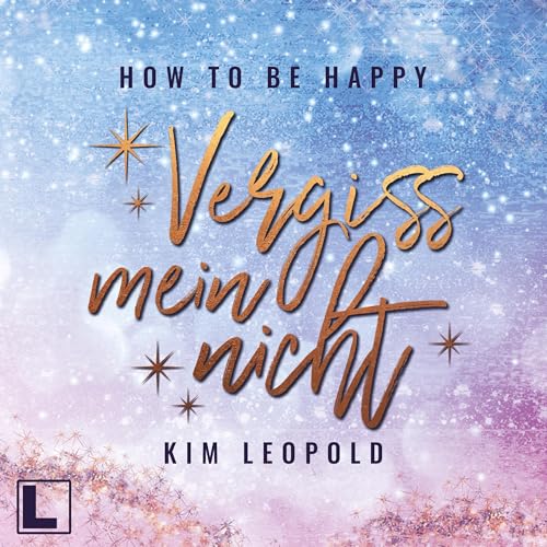 Vergissmeinnicht: How to be Happy 3