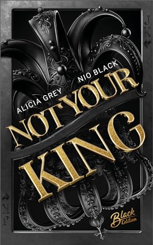 Not your King: Bad Hero Romance (Desire & Deception 1)