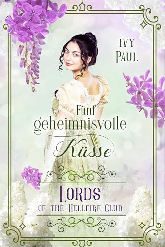 Fünf geheimnisvolle Küsse (Lords of the Hellfire Club 10)