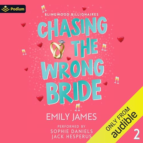 Chasing the Wrong Bride: Blingwood Billionaires, Book 2