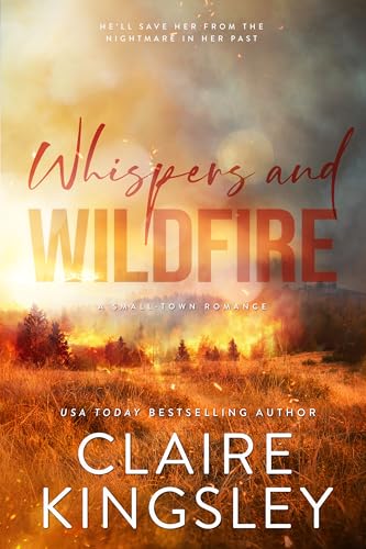 Whispers and Wildfire: A Small-Town Romance (The Haven Brothers Book 4)