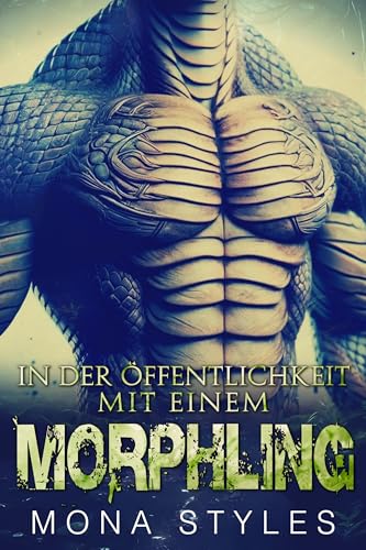 In der Öffentlichkeit mit einem Morphling (Kurvige Mädchen und Monster)