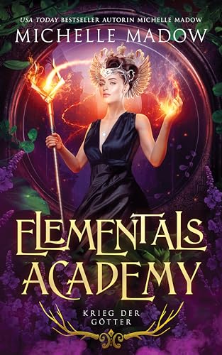 Elementals Academy 4 - Krieg der Götter