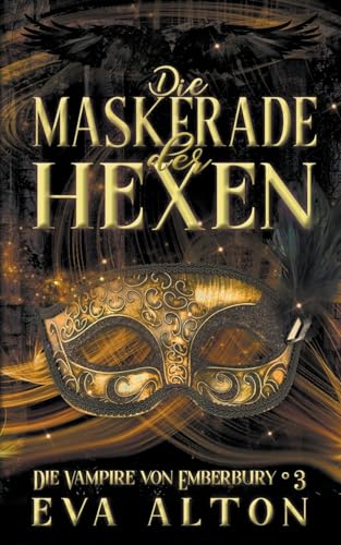 Die Maskerade der Hexen (Die Vampire Von Emberbury)