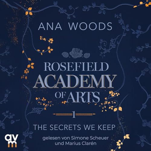 Rosefield Academy of Arts – The Secrets We Keep: Rosefield Academy of Arts 1