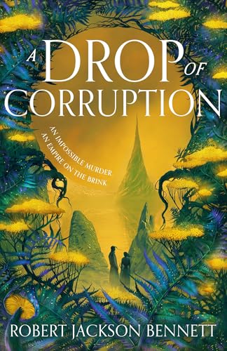 A Drop of Corruption: the gripping biopunk murder mystery sequel to The Tainted Cup