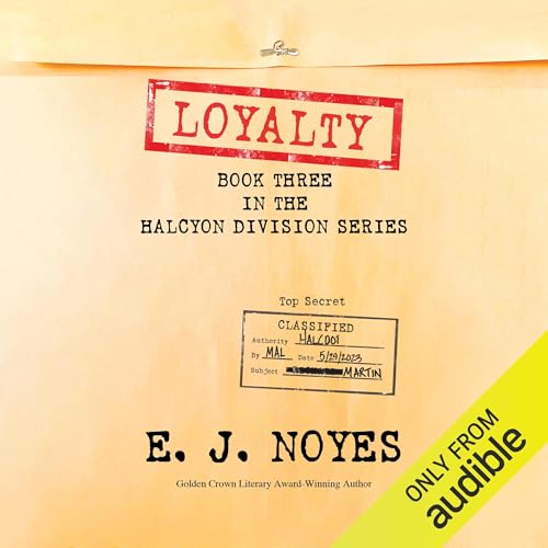 Loyalty: Halcyon Division, Book 3