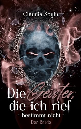 Der Barde: Die Geister, die ich rief? Bestimmt nicht! (Band 7)
