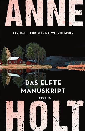 Das elfte Manuskript: Ein Fall für Hanne Wilhelmsen (Hanne-Wilhelmsen-Reihe 11)