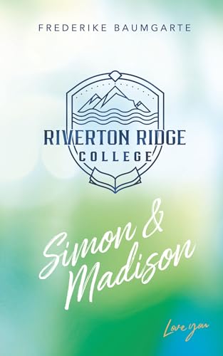 Simon & Madison (Riverton Ridge College 2)