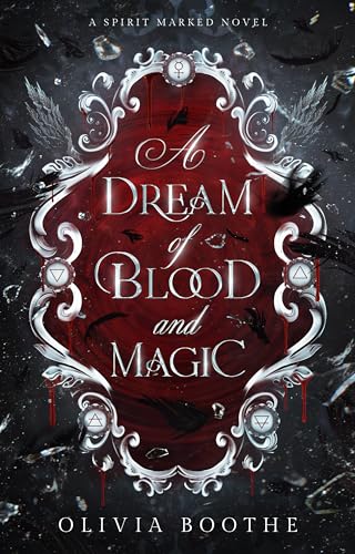 A Dream of Blood and Magic: Fantasy Romance (Spirit Marked Book 1)
