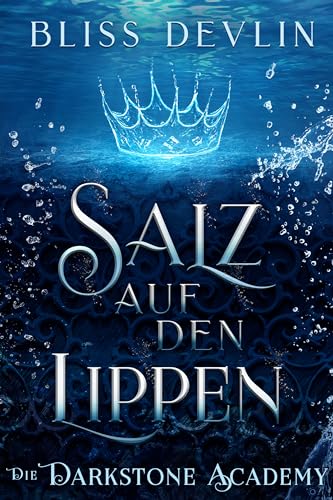 Salz auf den Lippen: Die Darkstone Academy