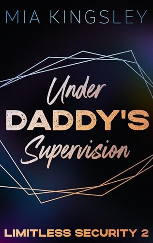 Under Daddy's Supervision (Limitless Security 2)