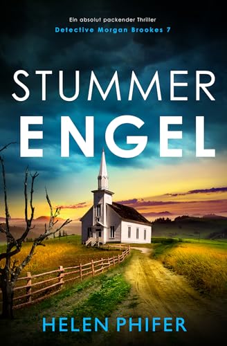 Stummer Engel: Ein absolut packender Thriller (Detective Morgan Brookes 7)