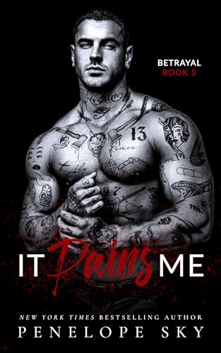 It Pains Me: A Forbidden Dark Romance (Betrayal Book 5)