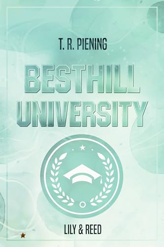 Besthill University: Lily & Reed (Besthill-University College Romance 4)
