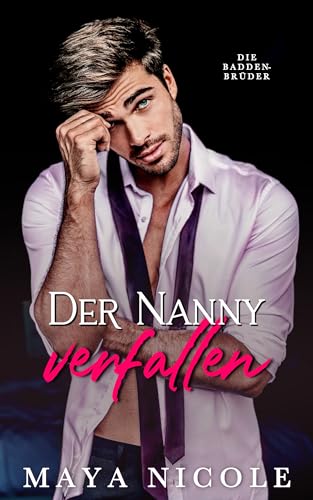 Der Nanny verfallen (Die Badden-Brüder)