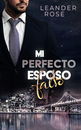 Mi Perfecto Esposo Falso (San Francisco Fake Love)