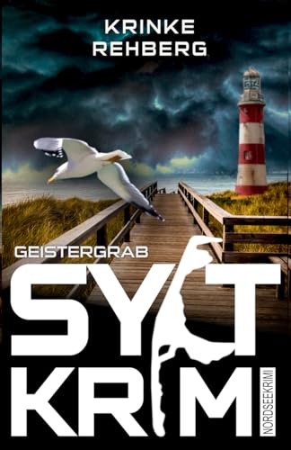 SYLTKRIMI Geistergrab: Nordseekrimi (KÜSTENKRIMI)