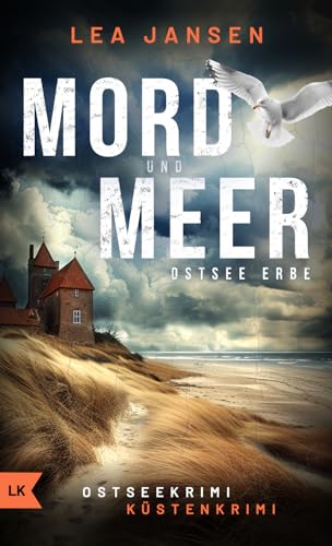 MORD UND MEER Ostsee Erbe: Küstenkrimi Ostseekrimi (Larsson & Humboldt ermitteln 3)