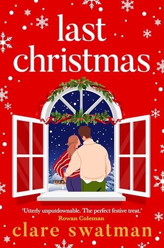 Last Christmas: A BRAND NEW gorgeous, uplifting festive read from Clare Swatman for 2024