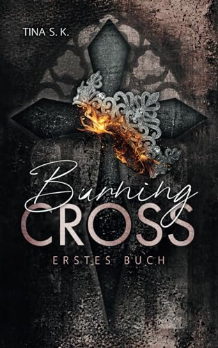 Burning Cross: Erstes Buch